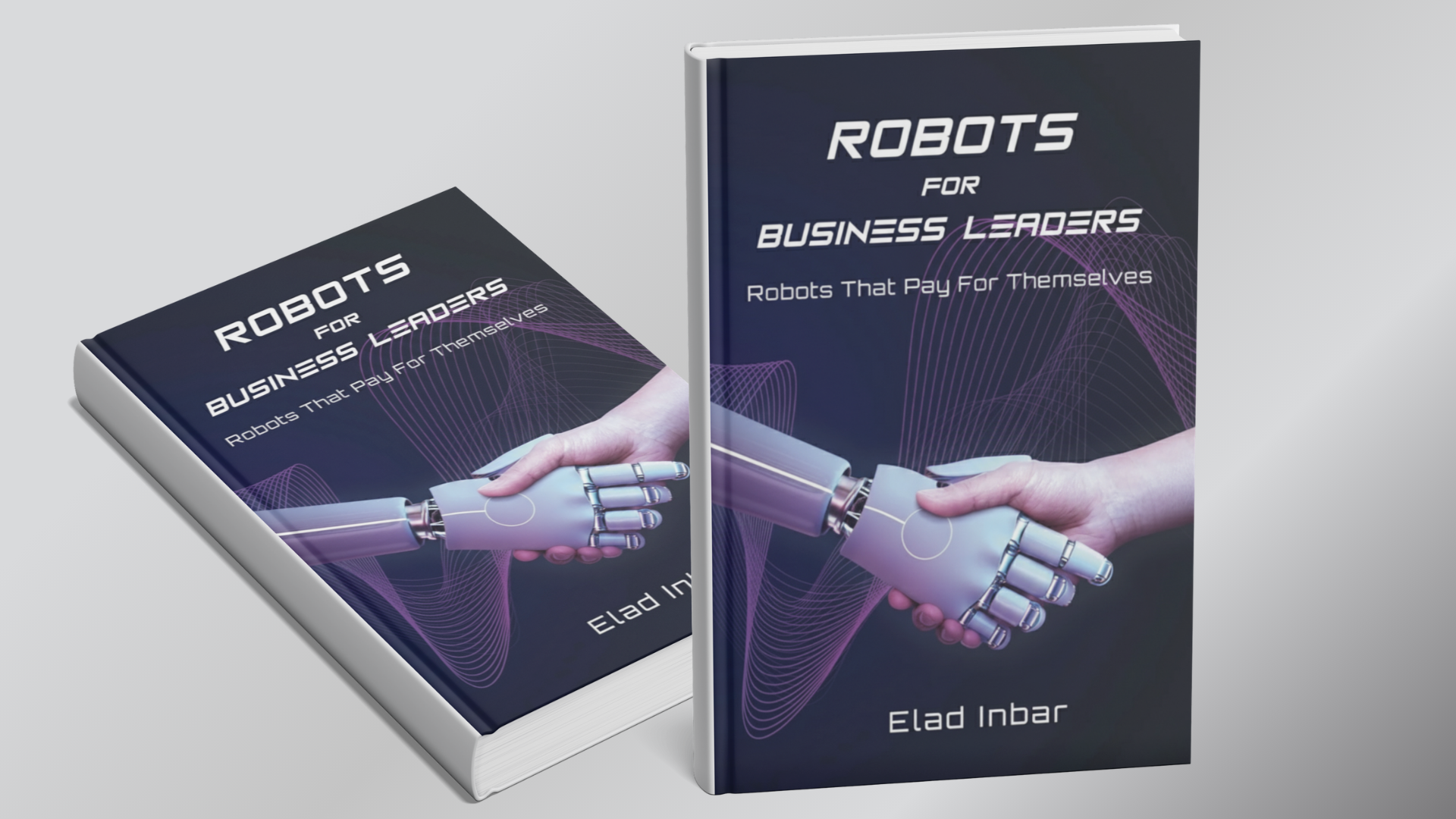 Robots That Pay for Themselves: A New Playbook for Business Leaders